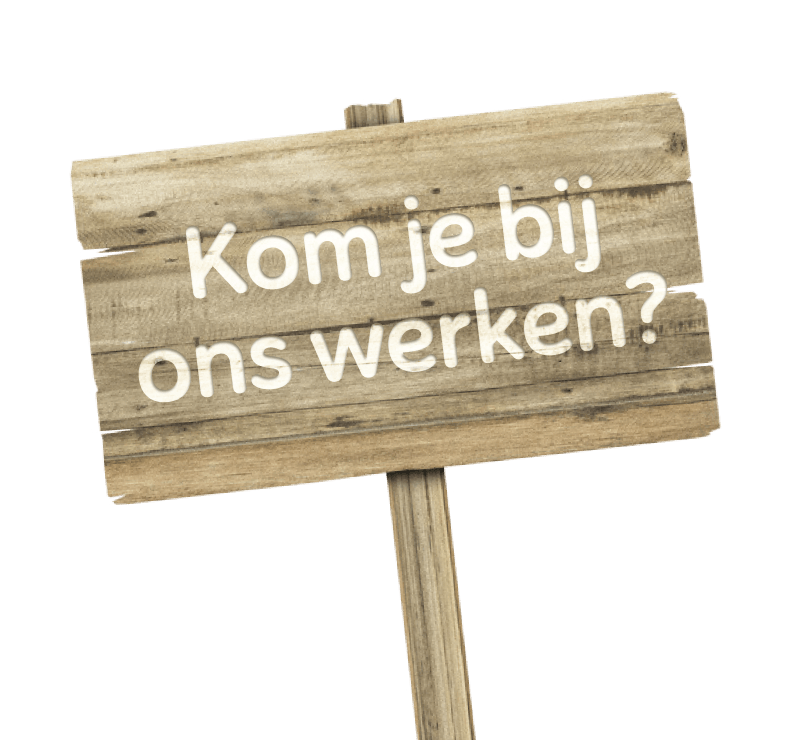 Wooden sign with Dutch text "Kom je bij ons werken?".